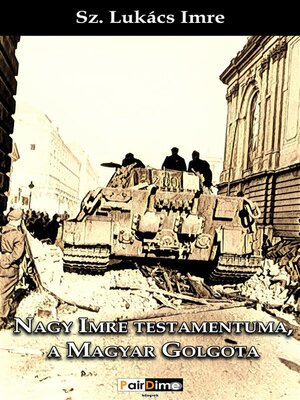 cover image of Nagy Imre testamentuma, a Magyar Golgota